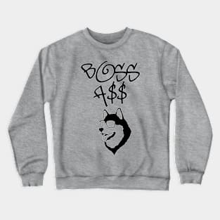 Boss A$$ Crewneck Sweatshirt